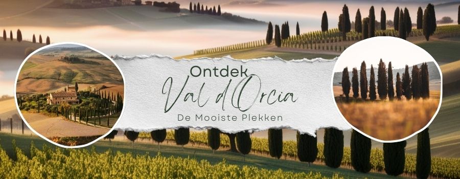 mooiste plekken val d'orcia